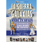 LA GUERRA DE LAS GALAXIAS MADE IN SPAIN. La historia de Star Wars en Espa&ntilde;a Volumen II. 