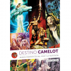 Destino Camelot. Reinos fant&aacute;sticos del cine y la televisi&oacute;n.