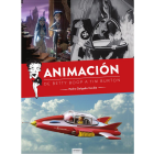 Animaci&oacute;n. De Betty Boop a Tim Burton.