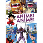 Anime! Anime! 100 a&ntilde;os de animaci&oacute;n japonesa. Edici&oacute;n ampliada y actualizada.