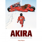 Akira y los animes que lo cambiaron todo.  