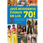 QU&Eacute; MODERNOS FUIMOS EN LOS 70!
