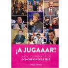 A jugaaar! La enciclopedia de los concursos de la tele.  