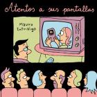 Atentos a sus pantallas