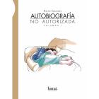 Autobiograf&iacute;a no autorizada I