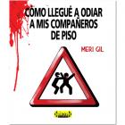 C&oacute;mo llegu&eacute; a odiar a mis compa&ntilde;eros de piso