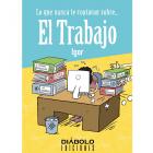 Lo que nunca te contaron sobre EL TRABAJO