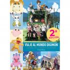 Viaje al mundo Digimon. La era de la digievoluci&oacute;n. Edici&oacute;n definitiva.