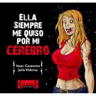 Ella siempre me quiso por mi cerebro