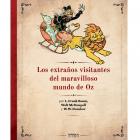 Los extra&ntilde;os visitantes del maravilloso mundo de Oz.