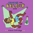Munstroak ere beldur dira.
