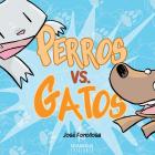 Perros vs. gatos.