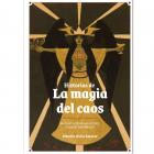 Historias de la magia del caos. M&aacute;s all&aacute; de Alan Moore y Grant Morrison.