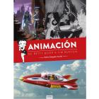Animaci&oacute;n. De Betty Boop a Tim Burton.