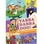 Yabba Dabba Doo! La animaci&oacute;n ilimitada de Hanna-Barbera.