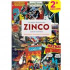 La mejor historia de Zinco jam&aacute;s contada. Segunda edici&oacute;n!