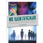 No identificado. Encuentros reales con ovnis que saltaron a la pantalla.   