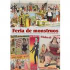 Feria de monstruos. Cuando el circo convirti&oacute; la diferencia en espect&aacute;culo.