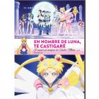 En nombre de luna te castigar&eacute;. El universo m&aacute;gico de Sailor Moon (2 de 2). Segunda edici&oacute;n ampliada y actualizada. 